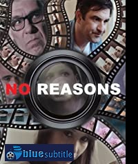 دانلود کامل زیرنویس فارسی فیلم No Reasons 2021
