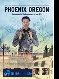 دانلود کامل زیرنویس فارسی فیلم Phoenix, Oregon 2019