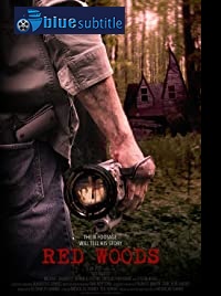 دانلود کامل زیرنویس فارسی فیلم Red Woods 2021
