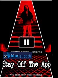 دانلود کامل زیرنویس فارسی فیلم Stay Off the App 2020