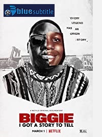 دانلود کامل زیرنویس فارسی مستند Biggie: I Got a Story to Tell 2021