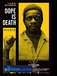 دانلود کامل زیرنویس فارسی مستند Dope Is Death 2020