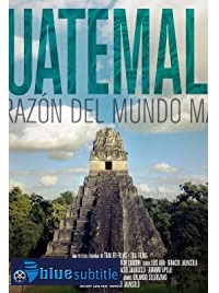 دانلود کامل زیرنویس فارسی مستند Guatemala: Heart of the Mayan World 2019