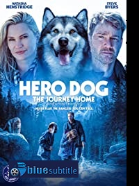 دانلود کامل زیرنویس فارسی فیلم Hero Dog: The Journey Home 2021