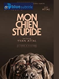 دانلود کامل زیرنویس فارسی فیلم My Dog Stupid 2019