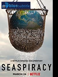 دانلود کامل زیرنویس فارسی مستند Seaspiracy 2021
