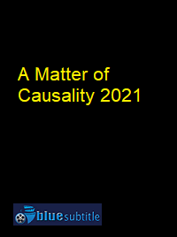 دانلود کامل زیرنویس فارسی فیلم A Matter of Causality 2021