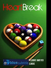 دانلود کامل زیرنویس فارسی فیلم HeartBreak 2019
