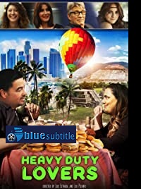 دانلود کامل زیرنویس فارسی فیلم Heavy Duty Lovers 2021