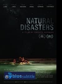 دانلود کامل زیرنویس فارسی فیلم Natural Disasters 2020