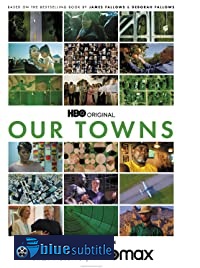 دانلود کامل زیرنویس فارسی مستند Our Towns 2021