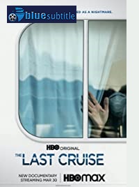 دانلود کامل زیرنویس فارسی مستند The Last Cruise 2021