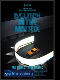 دانلود کامل زیرنویس فارسی فیلم A Glitch in the Matrix 2021