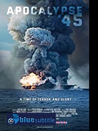 دانلود کامل زیرنویس فارسی مستند Apocalypse ’45 2020