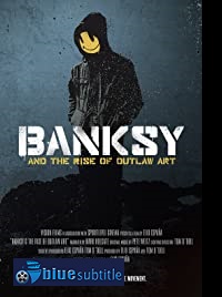 دانلود کامل زیرنویس فارسی مستند Banksy and the Rise of Outlaw Art 2020