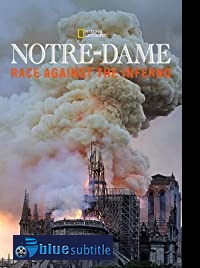 دانلود کامل زیرنویس فارسی مستند Notre-Dame: Race Against the Inferno 2019