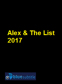 دانلود کامل زیرنویس فارسی فیلم Alex & The List 2017
