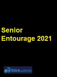 دانلود کامل زیرنویس فارسی فیلم Senior Entourage 2021