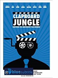 دانلود کامل زیرنویس فارسی مستند Clapboard Jungle: Surviving the Independent Film Business 2020