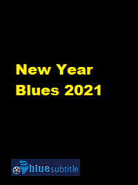 دانلود کامل زیرنویس فارسی فیلم New Year Blues 2021