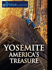 دانلود کامل زیرنویس فارسی مستند Yosemite: America’s Treasure 2020