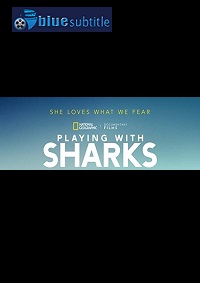 دانلود کامل زیرنویس فارسی مستند Playing with Sharks: The Valerie Taylor Story 2021