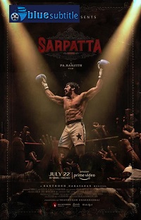 دانلود کامل زیرنویس فارسی فیلم Sarpatta Parambarai 2021