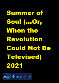 دانلود کامل زیرنویس فارسی مستند Summer of Soul (…Or, When the Revolution Could Not Be Televised) 2021