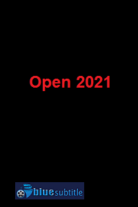 دانلود کامل زیرنویس فارسی فیلم Open 2021
