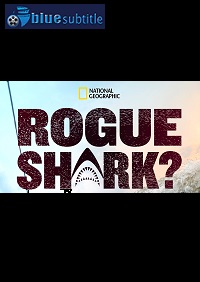 دانلود کامل زیرنویس فارسی مستند Rogue Shark? 2021