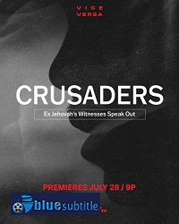 دانلود کامل زیرنویس فارسی مستند Crusaders: Ex Jehovah’s Witnesses Speak Out 2021