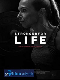دانلود کامل زیرنویس فارسی مستند Stronger for Life 2021