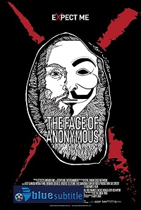 دانلود کامل زیرنویس فارسی مستند The Face of Anonymous 2020