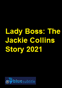 دانلود کامل زیرنویس فارسی مستند Lady Boss: The Jackie Collins Story 2021