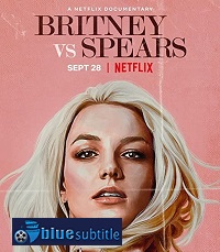 دانلود کامل زیرنویس فارسی مستند Britney Vs. Spears 2021