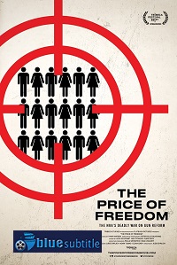 دانلود کامل زیرنویس فارسی مستند The Price of Freedom 2021