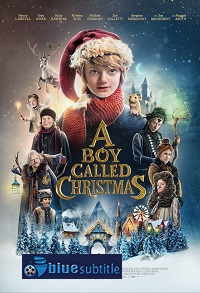 دانلود کامل زیرنویس فارسی فیلم A Boy Called Christmas 2021