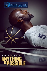 دانلود کامل زیرنویس فارسی مستند Kevin Garnett: Anything Is Possible 2021