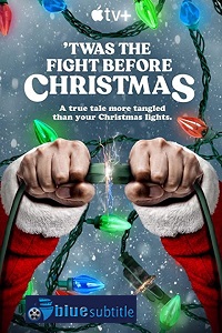 دانلود کامل زیرنویس فارسی مستند The Fight Before Christmas 2021