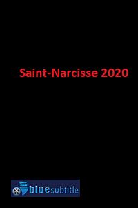 دانلود کامل زیرنویس فارسی فیلم Saint-Narcisse 2020