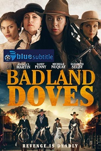 دانلود کامل زیرنویس فارسی فیلم ?Badland Doves 2021?
