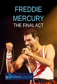 دانلود کامل زیرنویس فارسی مستند?Freddie Mercury – The Final Act 2021?
