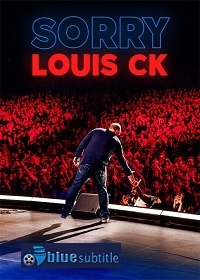 دانلود کامل زیرنویس فارسی فیلم?Louis C.K.: Sorry 2021?