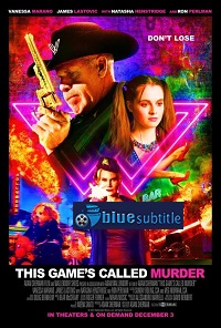 دانلود کامل زیرنویس فارسی فیلم ?This Game’s Called Murder 2021?