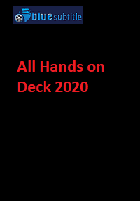 دانلود کامل زیرنویس فارسی فیلم ?All Hands on Deck 2020?
