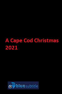 دانلود کامل زیرنویس فارسی فیلم ?A Cape Cod Christmas 2021?