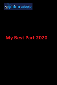 دانلود کامل زیرنویس فارسی فیلم ?My Best Part 2020?
