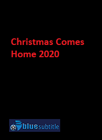 دانلود کامل زیرنویس فارسی فیلم?Christmas Comes Home 2020?