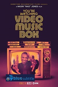 دانلود کامل زیرنویس فارسی مستند?You’re Watching Video Music Box 2021?
