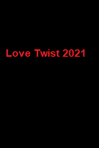 دانلود زیرنویس فارسی سریال Love Twist 2021